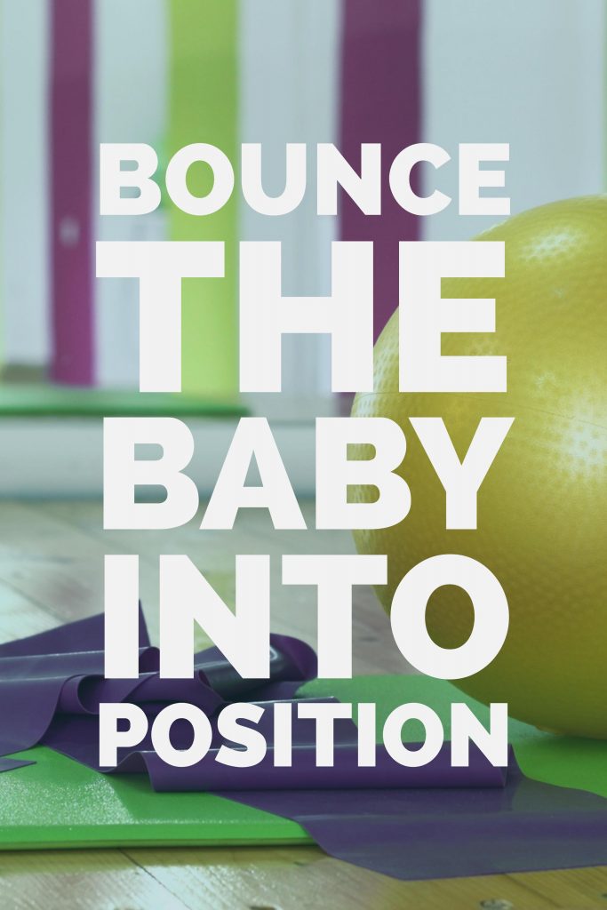 Bounce on a yoga ball to bring on labor