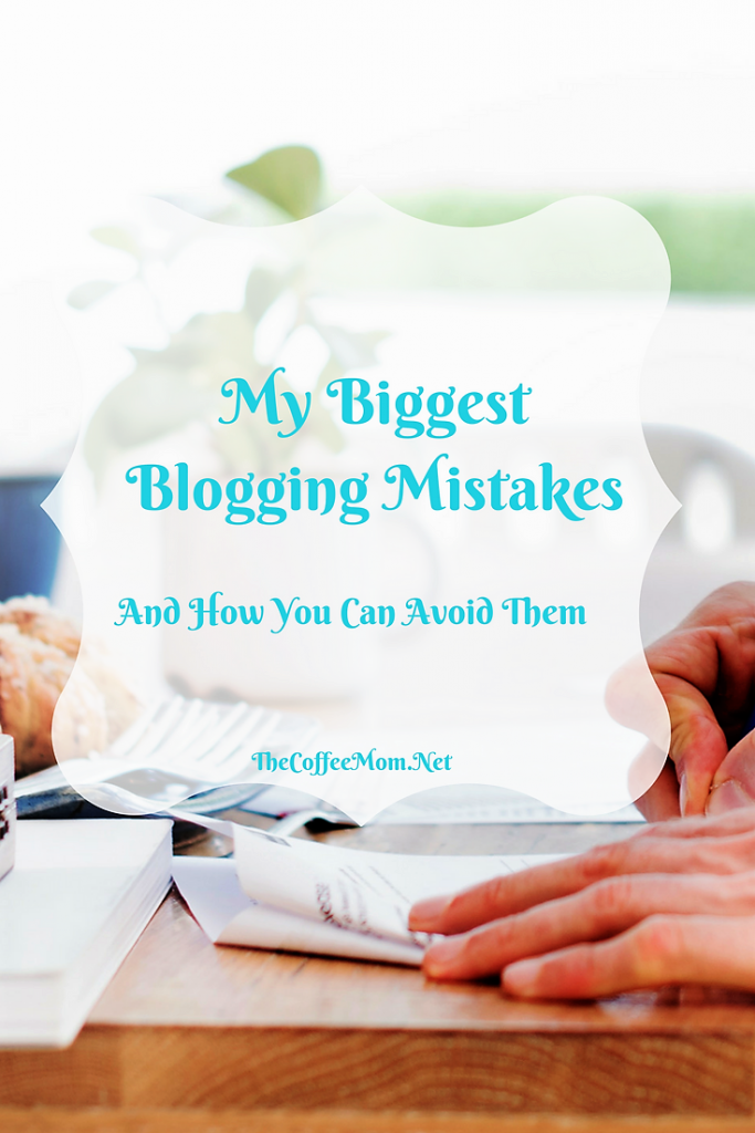 Take my biggest blogging mistakes and learn how to avoid them