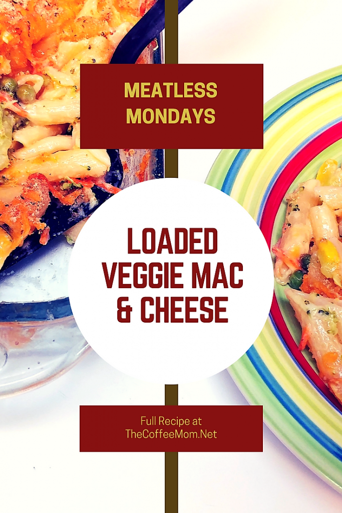 Meatless Monday Loaded Veggie Mac and Cheese
