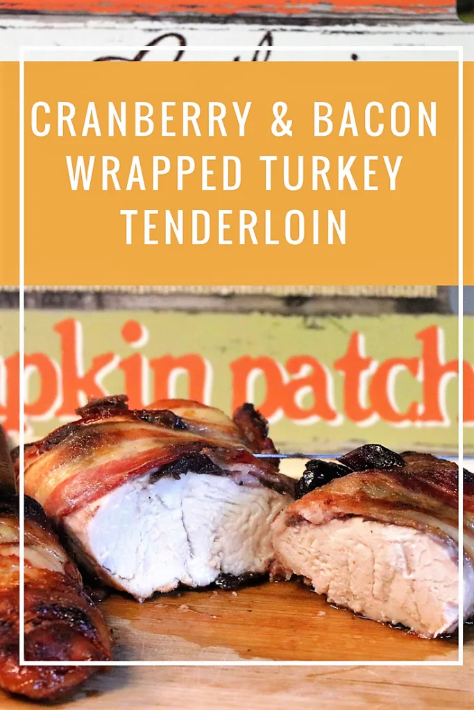 Cranberry & Bacon Wrapped Turkey Tenderloin 