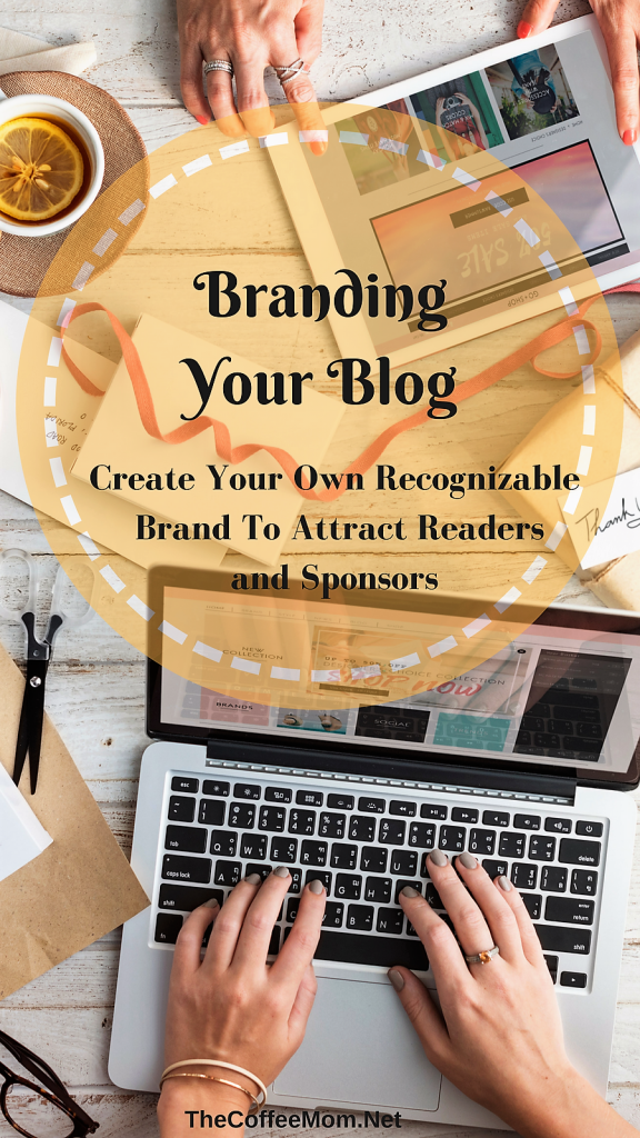 Creating your blogging brand. Create a recognizable brand the attract readers and sponsors