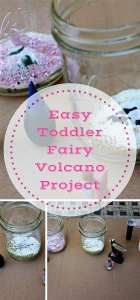 Easy Toddler Fairy Volcano Project