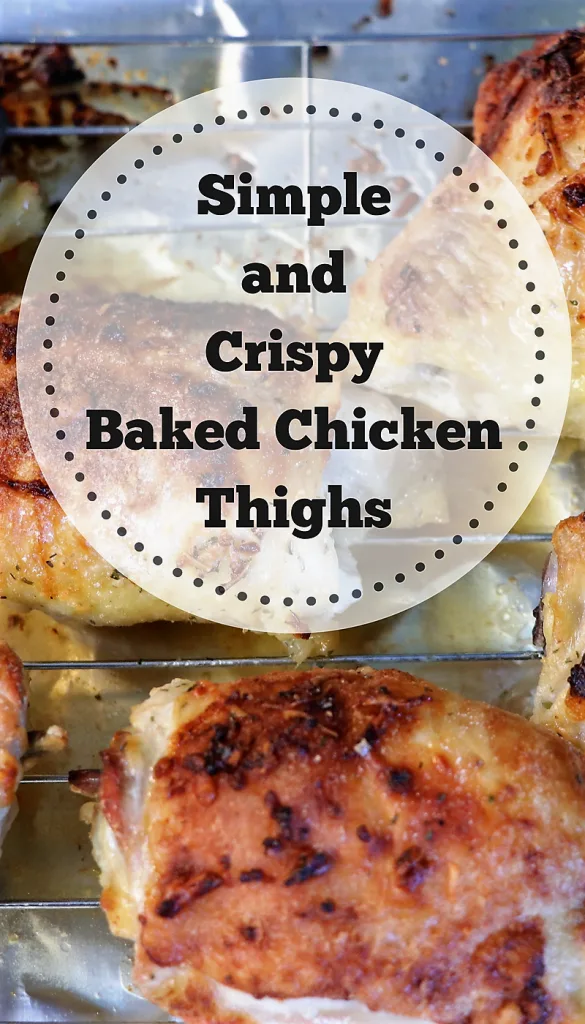 Simple and Crispy Baked Chicken Thighs