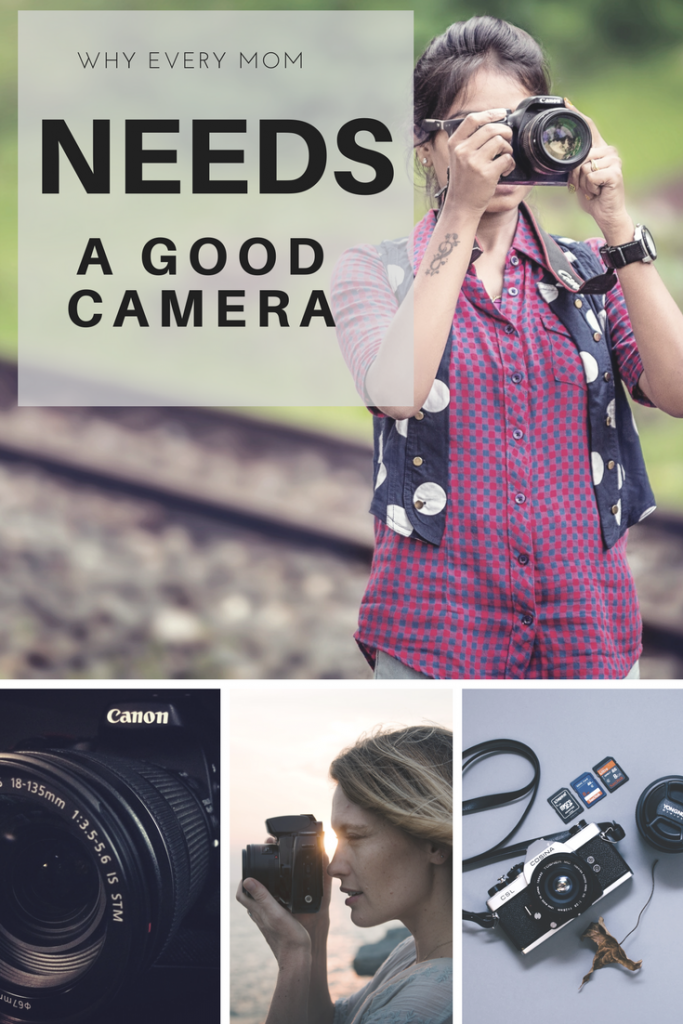 Even with camera phones, Every mom still needs a good camera. 