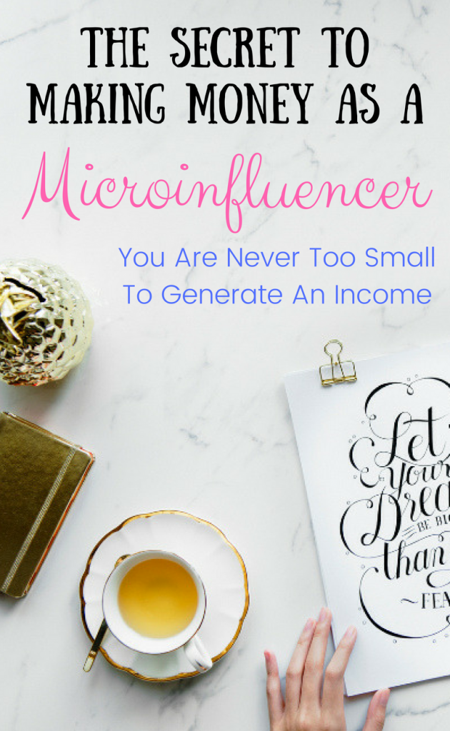 Learn the secrets to making money as a Microinfleuencer. Start making money online with your blog, YouTUbe, and/or Social media accounts TODAY! You are never too small to start making money online. 