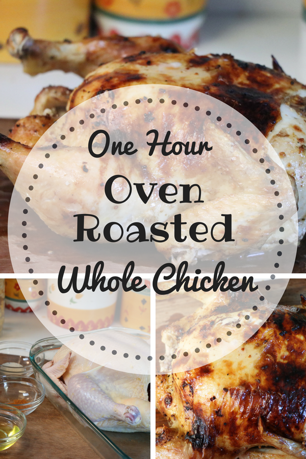 One Hour Oven Roasted Whole Chicken