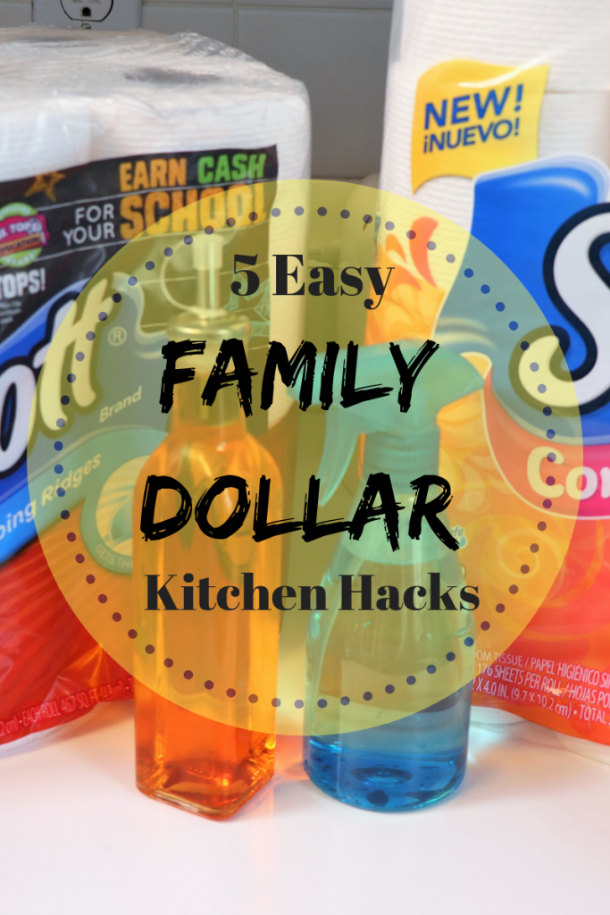 Top 5 Family Dollar Kitchen Hacks #FamilyCountsOnClean #KeepLifeRolling #ad