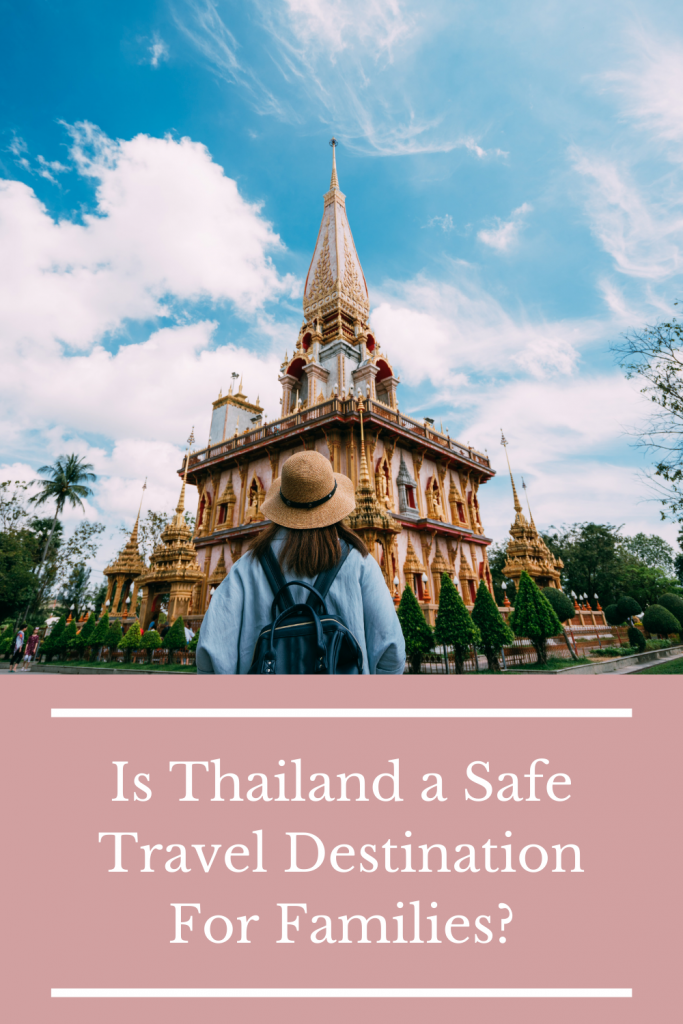 Thailand A Safe Travel Destination For Families