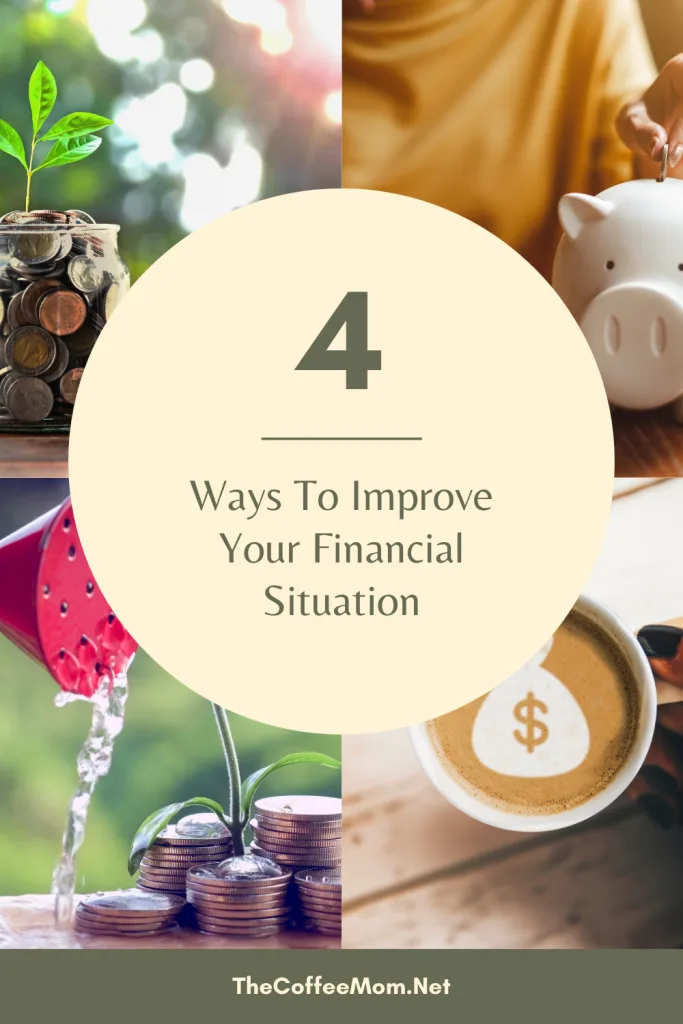 4 Ways To Improve Your Financial Situation