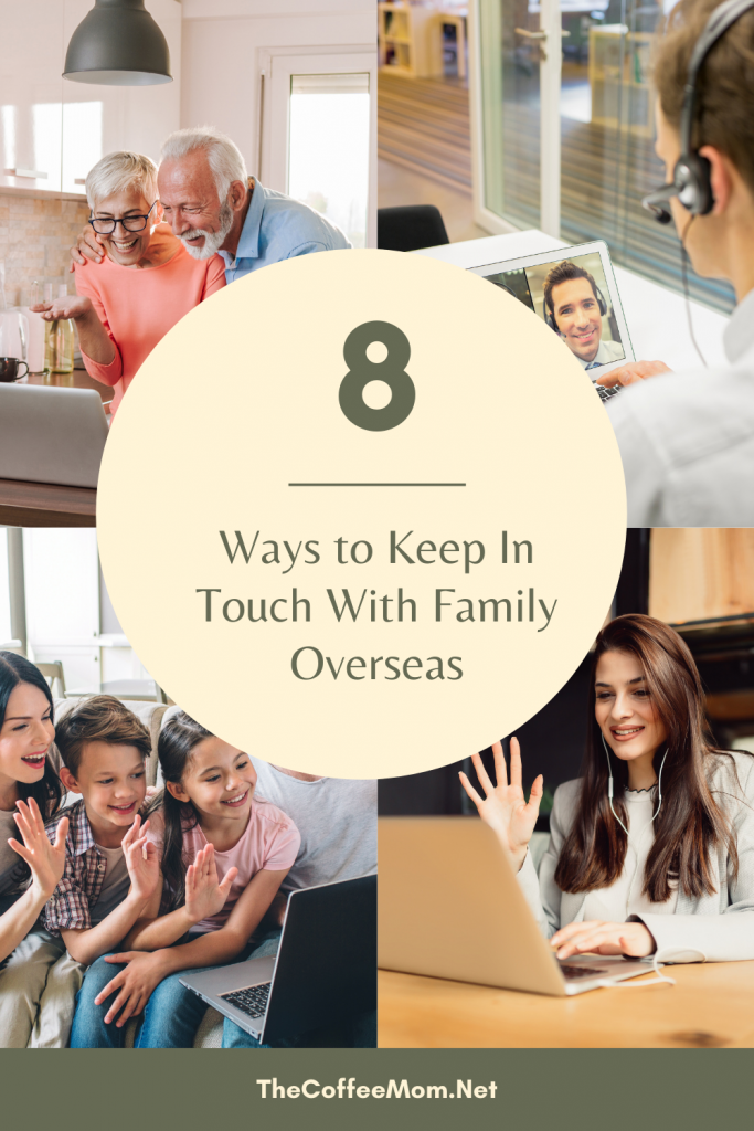 Ways to Keep In Touch With Family Overseas