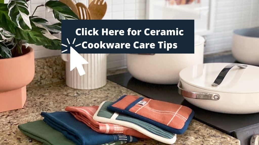Ceramic Cookware Care Tips