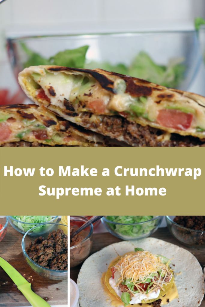How to Make a Crunchwrap Supreme at Home
